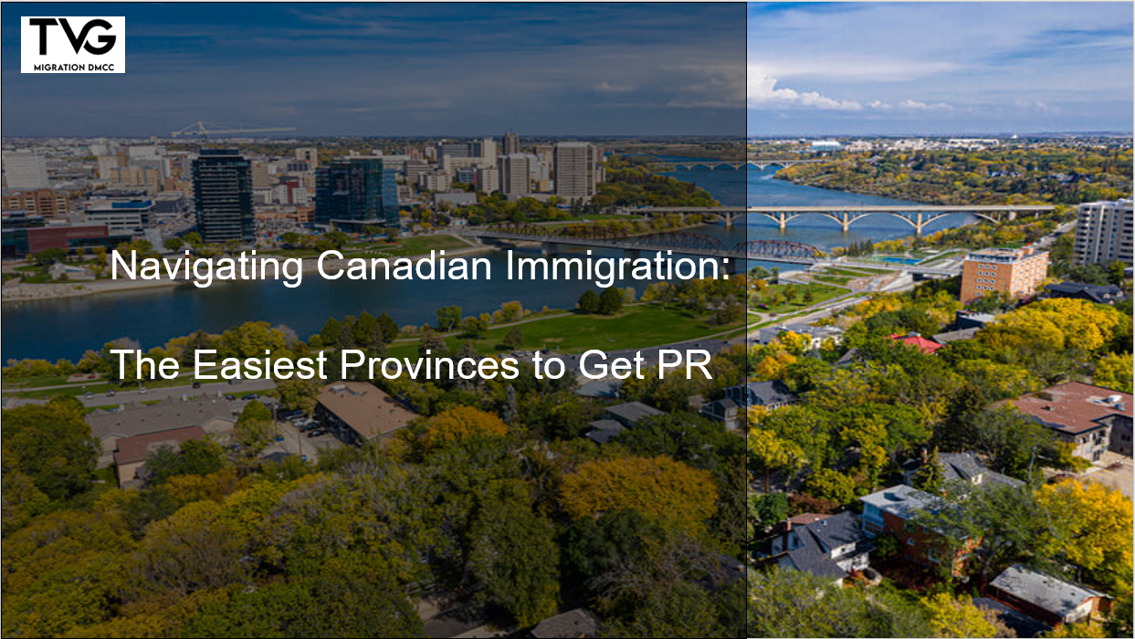Navigating Canadian Immigration: The Easiest Provinces to Get PR
