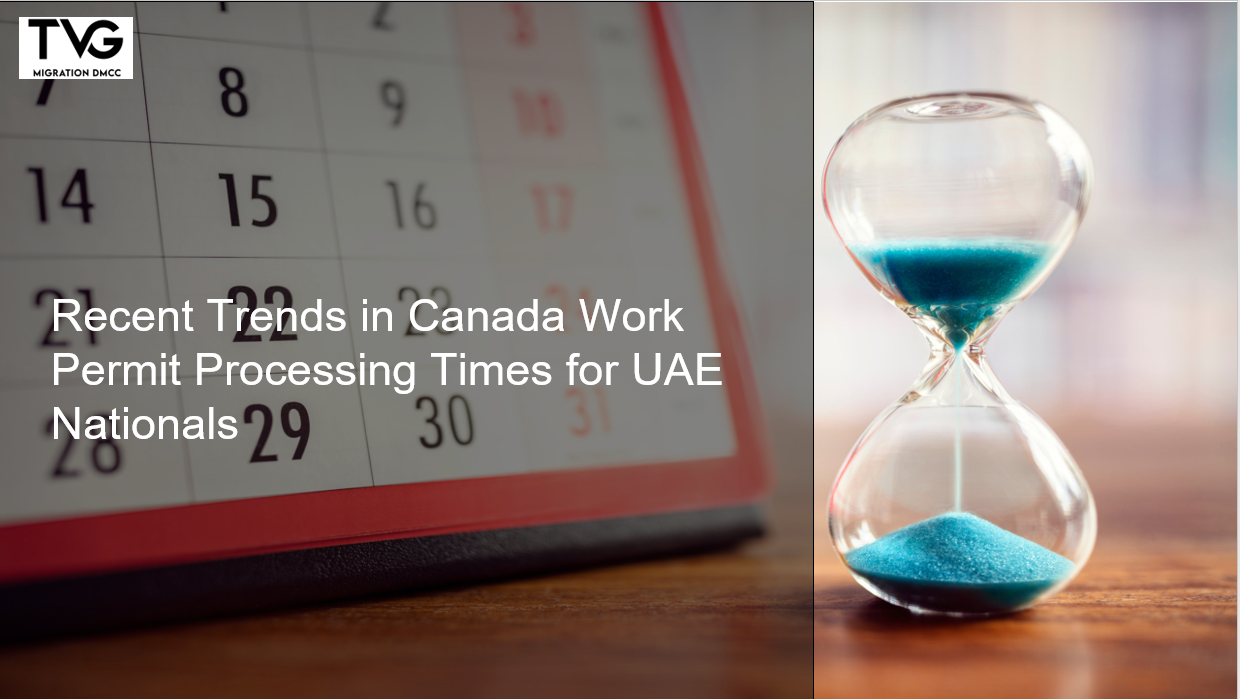Recent Trends in Canada Work Permit Processing Times for UAE Nationals