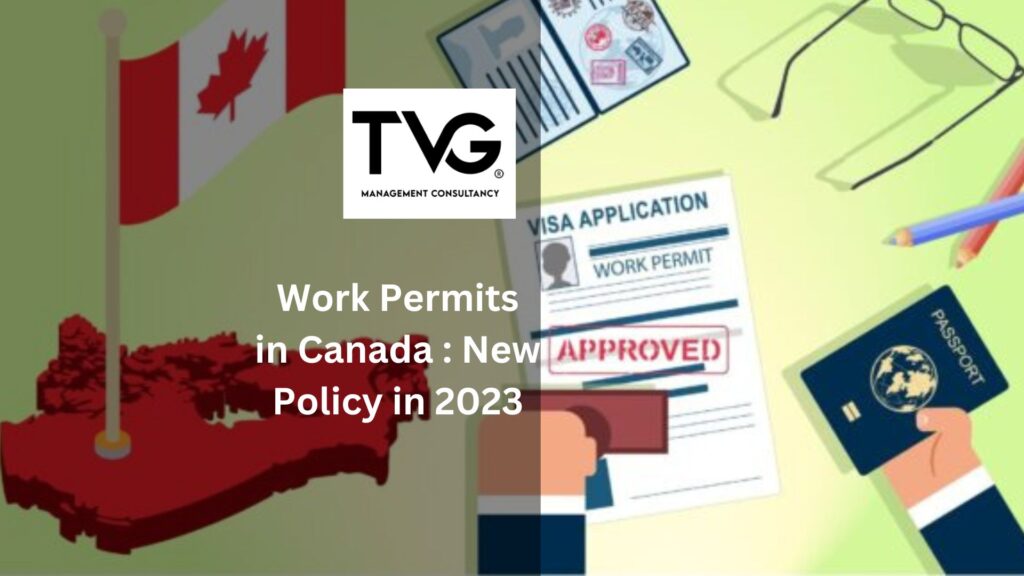 Work Permits in Canada: What You Need to Know About the New Policy in 2023