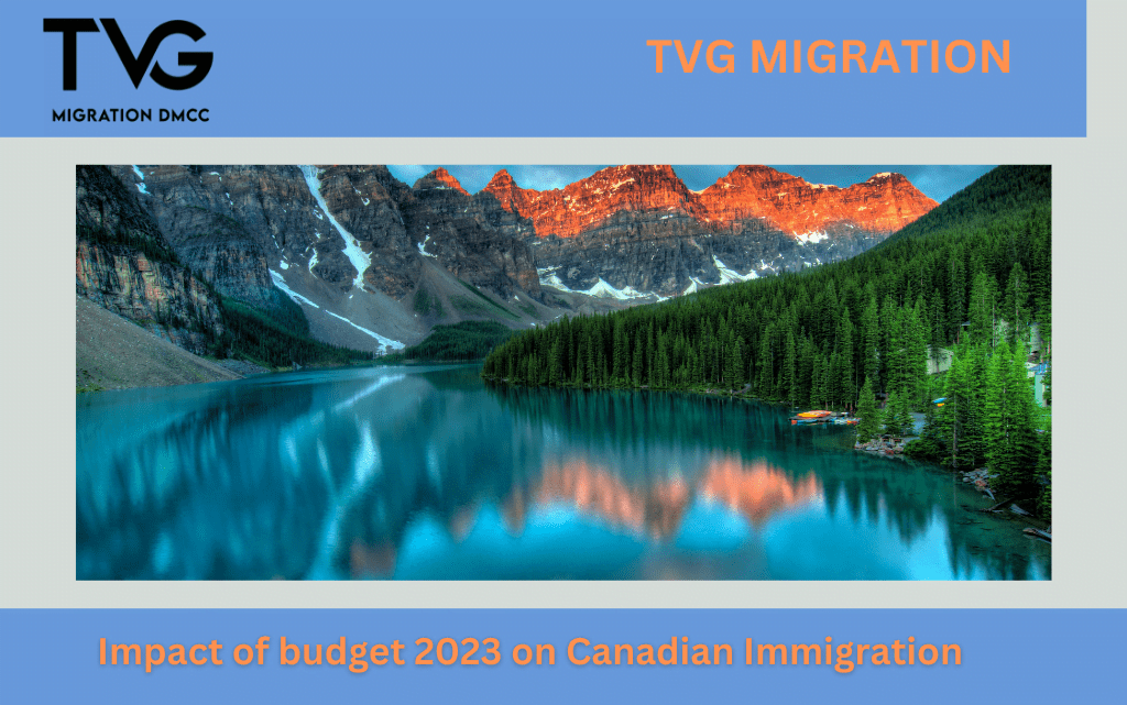 Impact of budget 2023 on Canadian Immigration