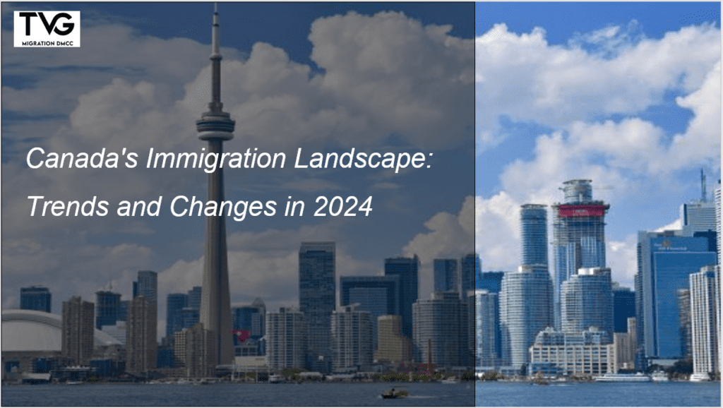 Canada’s Immigration Landscape: Trends and Changes in 2024