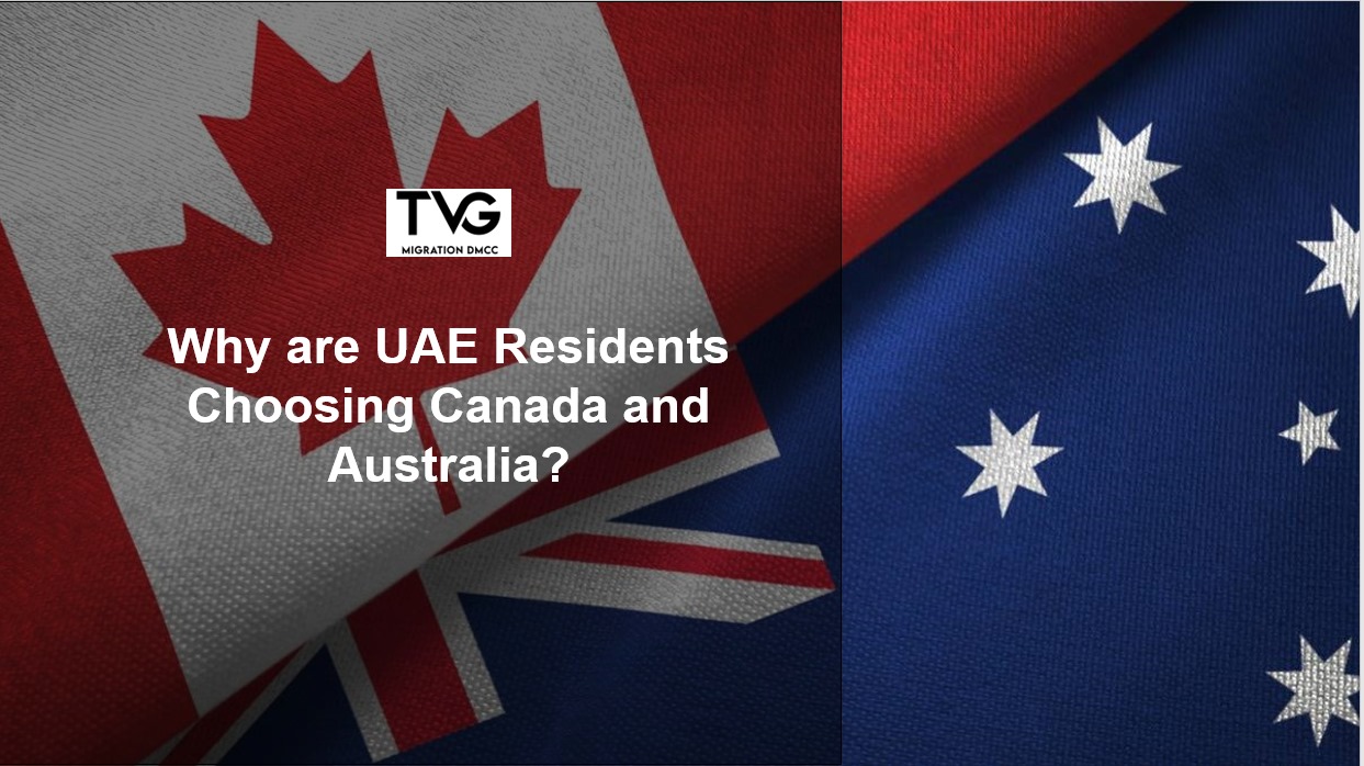Why are UAE Residents Choosing Canada and Australia?