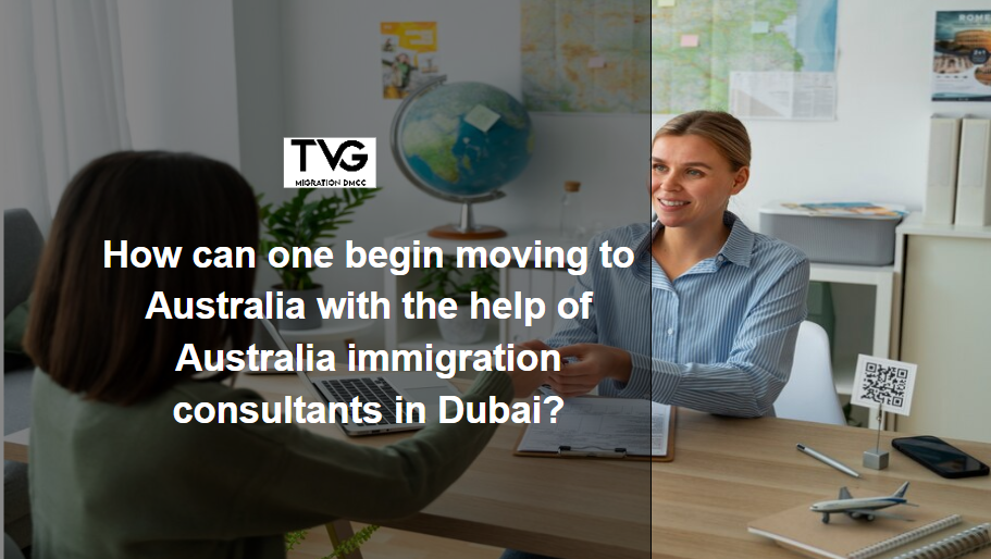 Australia immigration consultants in Dubai