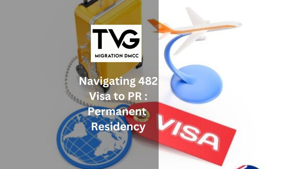 Navigating 482 Visa to PR Requirements: Your Path to Permanent Residency