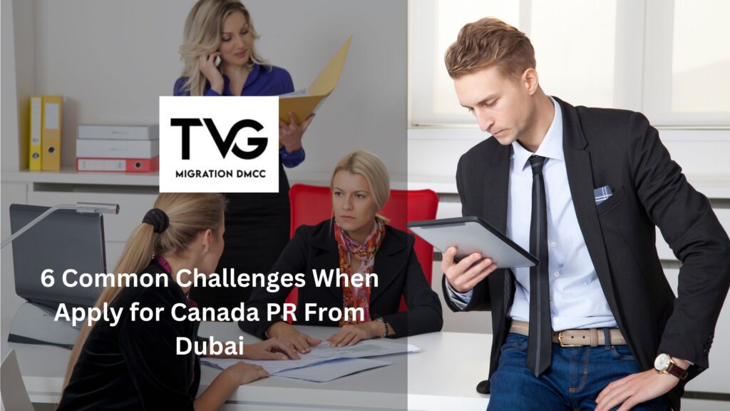 6 Common Challenges When Apply for Canada PR From Dubai
