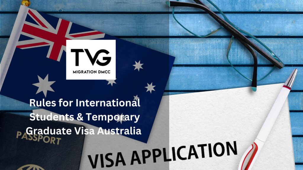 Latest Rules for International Students & Temporary Graduate Visa Australia