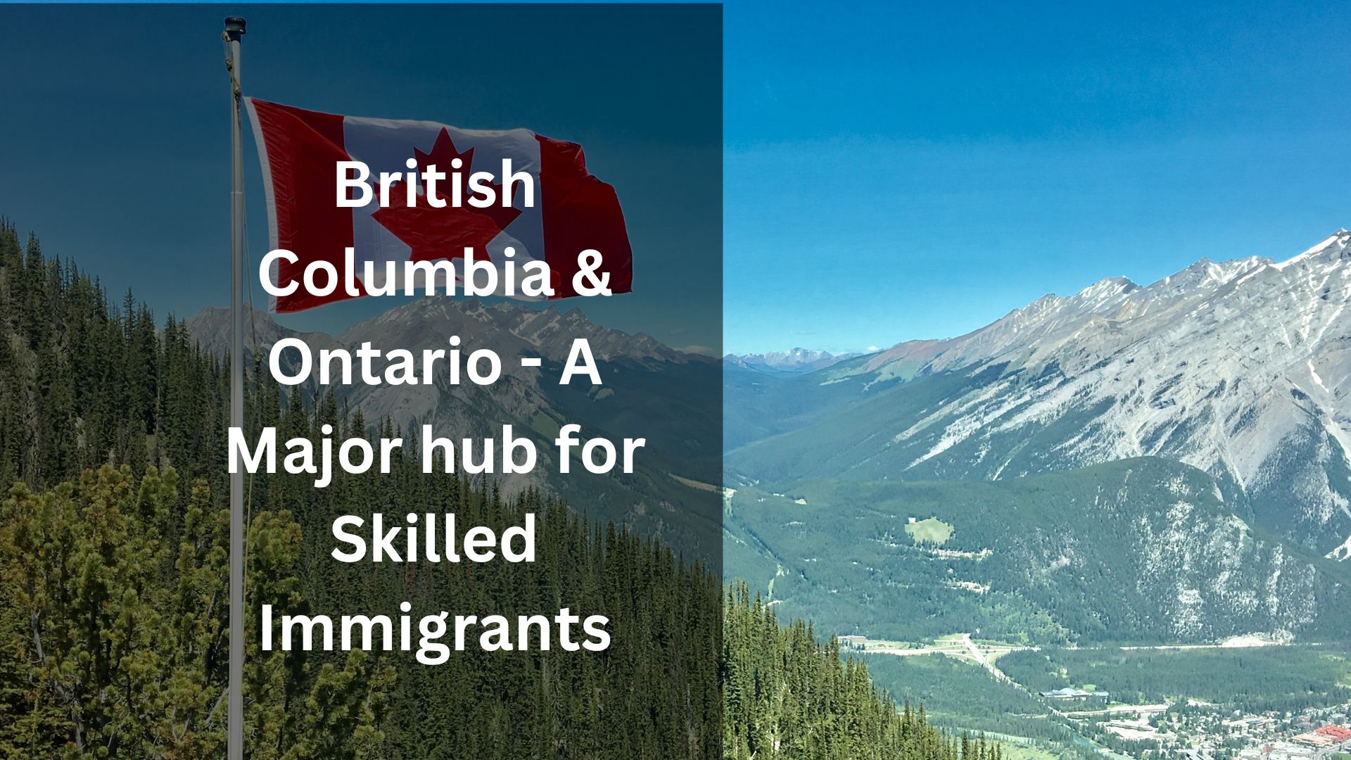 British Columbia & Ontario